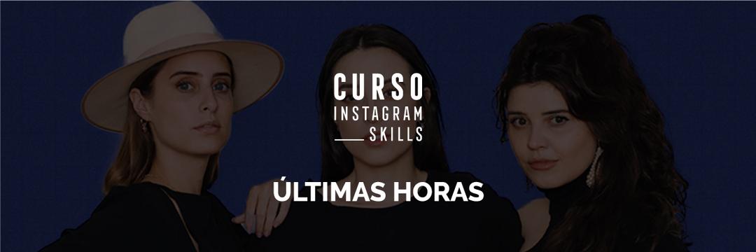 ÚLTIMO DIA: Curso Instagram Skills