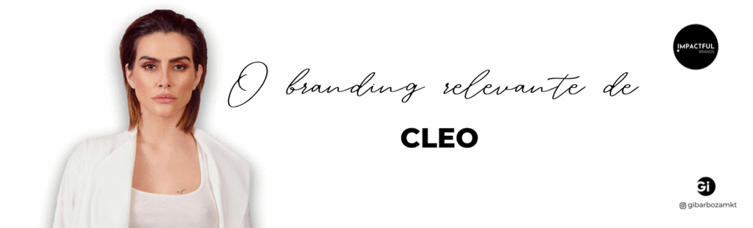 O Branding Relevante de Cleo