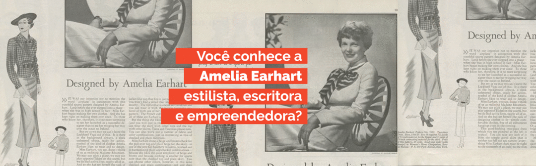 A marca pessoal da multipotencial Amelia Earthart