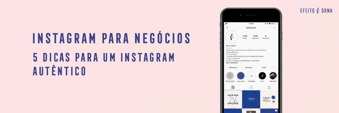 Instagram para negócios: 5 dicas para um Instagram autêntico