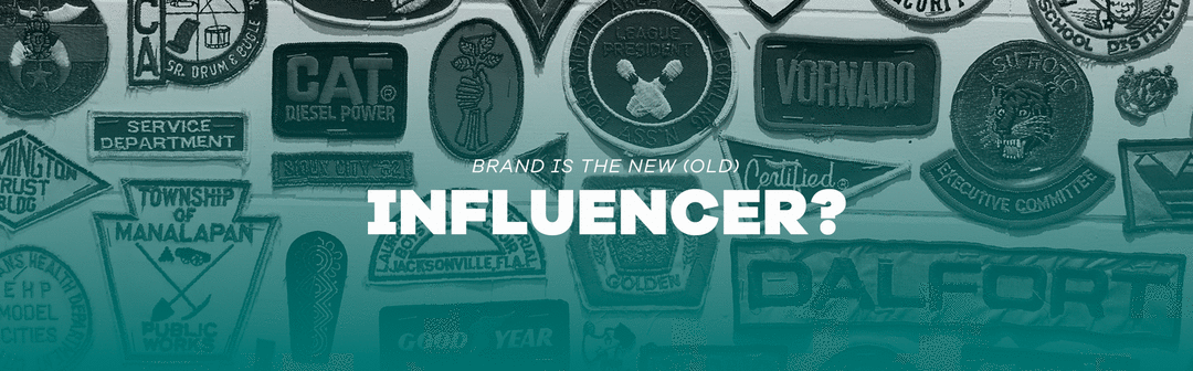 Brand is the new (old) influencer?